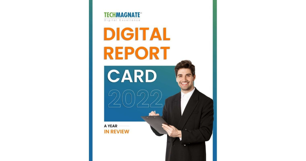 Leading Digital Agency Techmagnate Releases 4th Edition of its Digital Report Card